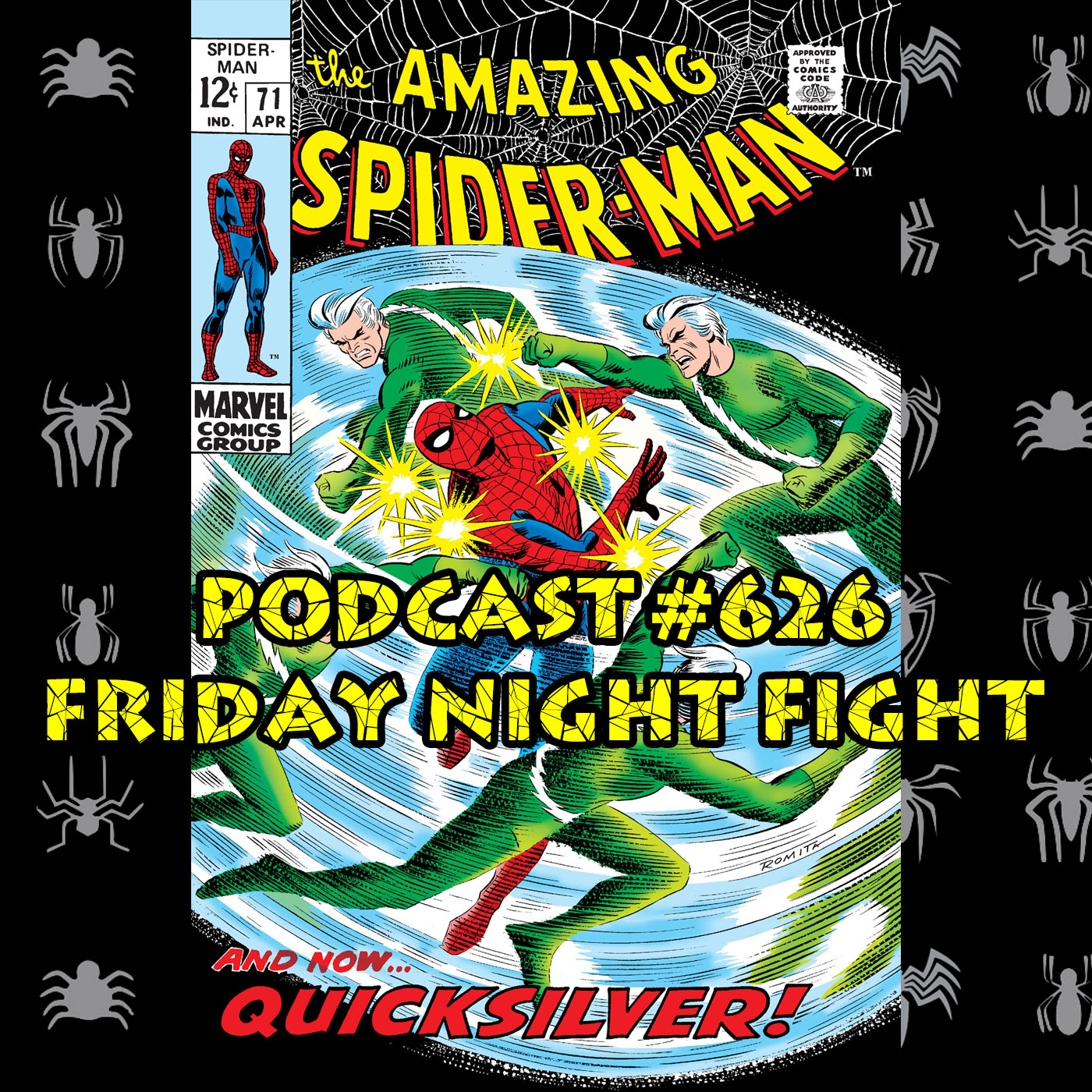 Podcast 626 Friday Night Quicksilver Fight Spider Man Crawlspace